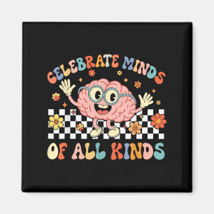 Celebrate Minds of All Kinds Neurodiversity Autism Magnet
