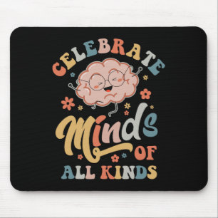 Celebrate Minds Of All Kinds Neurodiversity Autism Mouse Pad