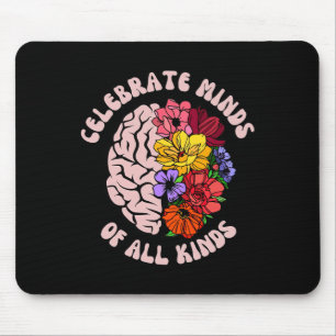 Celebrate Minds Of All Kinds Neurodiversity Autism Mouse Pad