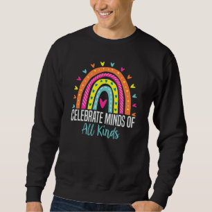 Celebrate Minds Of All Kinds Neurodiversity Autism Sweatshirt