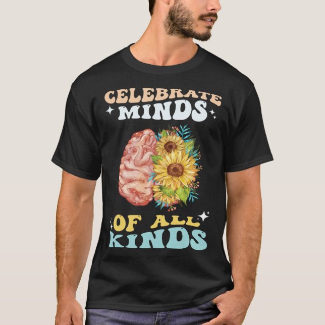 Celebrate Minds of All Kinds Neurodiversity Autism T-Shirt (Front)