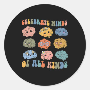 Celebrate Minds Of All Kinds Shirt Neurodiversity Classic Round Sticker