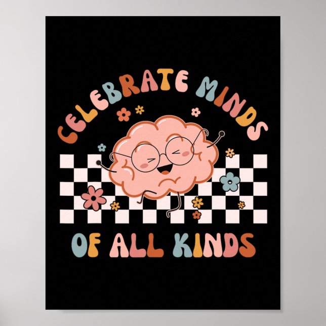 Celebrate Minds Of All Kinds Shirt Neurodiversity  Poster (Front)