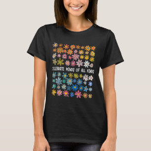 Celebrate Minds Of All Kinds T-Shirt