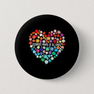 Celebrate Minds of Kinds Flowers Neurodiversity 6 Cm Round Badge