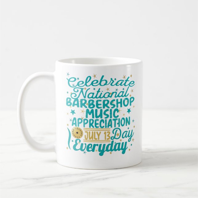 CELEBRATE NATIONAL BARBERSHOP MUSIC APPRECIATION  COFFEE MUG (Left)