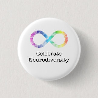 Celebrate Neurodiversity  3 Cm Round Badge