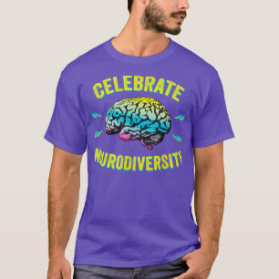 Celebrate Neurodiversity Autism ADHD ASD Rainbow B T-Shirt