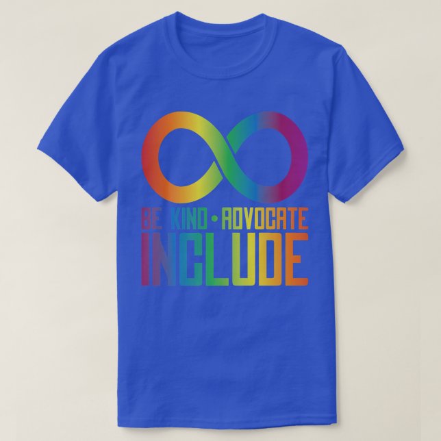 Celebrate Neurodiversity Be Kind Advocate Include5 T-Shirt (Design Front)