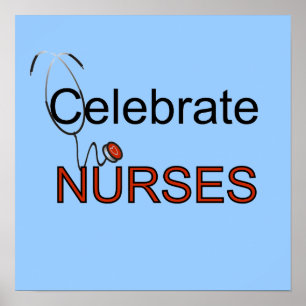 Celebrate Nurses T-shirts and Gifts Poster