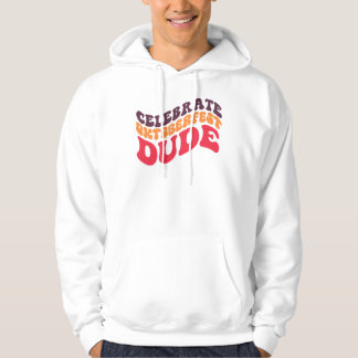 Celebrate Oktoberfest Dude Hoodie