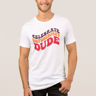 Celebrate Oktoberfest Dude Tri-Blend Shirt