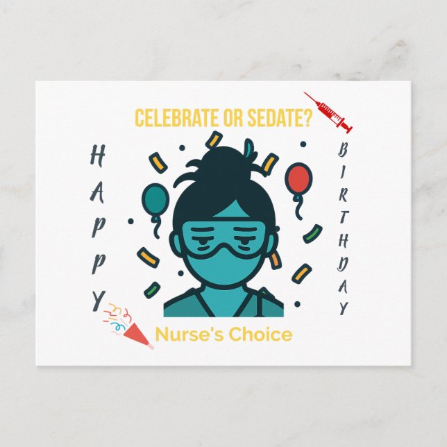 Celebrate or Sedate? Nurse’s Choice– Dark Humour  Postcard (Front)