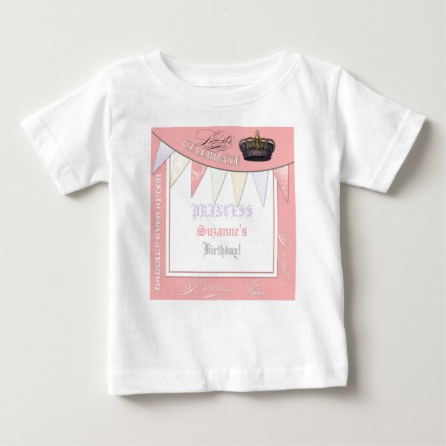 Celebrate Royally Princess Birthday Party Girl Baby T-Shirt (Front)