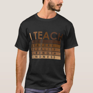 Celebrate Teach Black History Month I Teach Black T-Shirt
