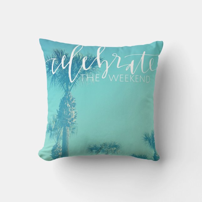 Celebrate The Weekend Cushion (Front)
