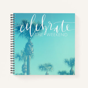 Celebrate The Weekend Notebook