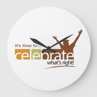 Celebrate What's Right Clock