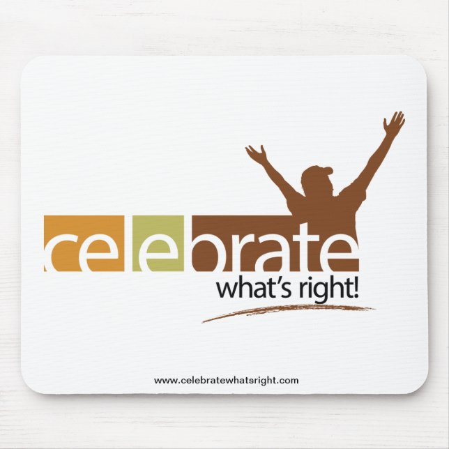 Celebrate What's Right Mouse Pad (Front)