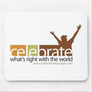 Celebrate What's Right Mouse Pad