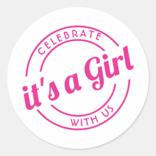 Celebrate With Us It's a Girl Gender Reveal Party Classic Round Sticker
