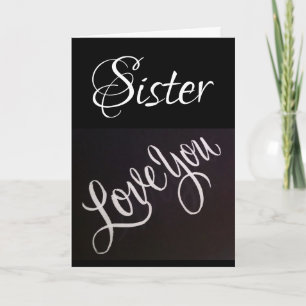 CELEBRATE YOU BIRTHDAY ***SISTER*** CARD