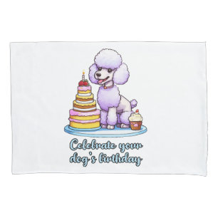 Celebrate your dog birthday pillowcase