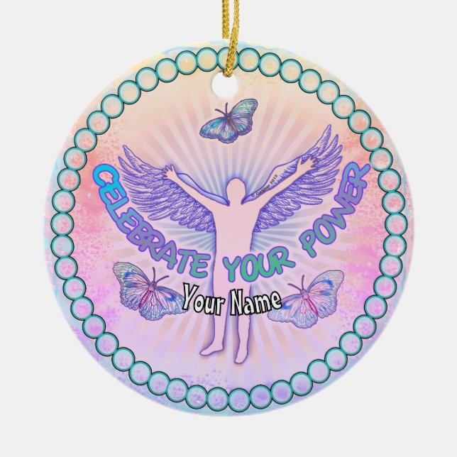 Celebrate Your Power Ceramic Ornament (Front)