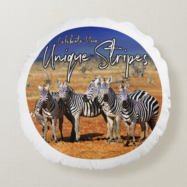 "Celebrate Your Unique Stripes" Zebra Art Round Cushion (Front)