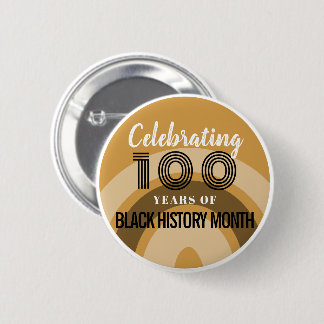 Celebrating 100 Years Of Black History Month 6 Cm Round Badge