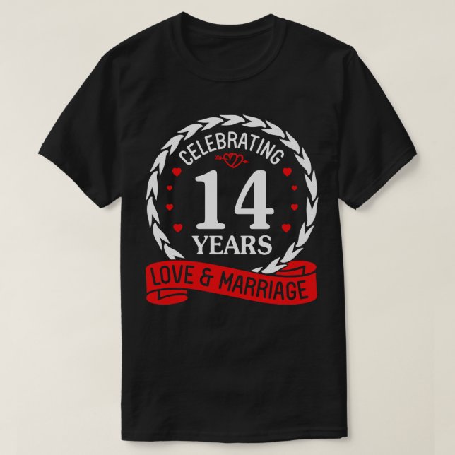 Celebrating 14 Years Love And Marriage Happy Weddi T-Shirt (Design Front)