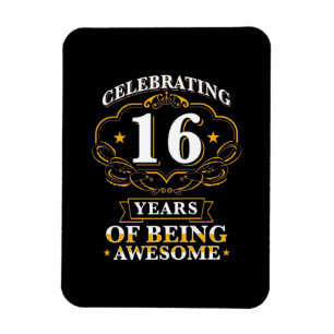Celebrating 16 Years Of Being Awesome Magnet