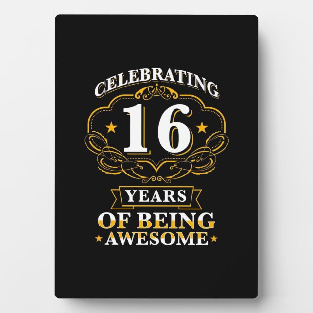 Celebrating 16 Years Of Being Awesome Plaque (Front)
