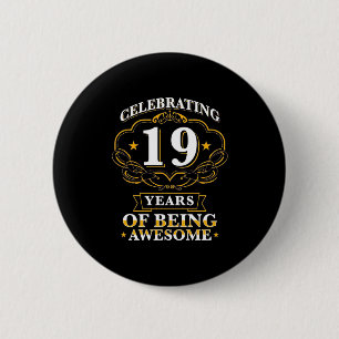 Celebrating 19 Years Of Being Awesome 6 Cm Round Badge
