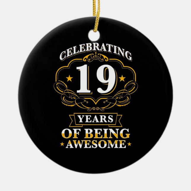 Celebrating 19 Years Of Being Awesome Ceramic Ornament (Front)