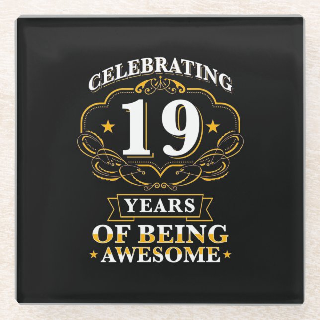 Celebrating 19 Years Of Being Awesome Glass Coaster (Front)