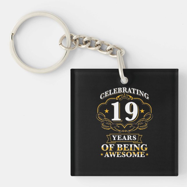 Celebrating 19 Years Of Being Awesome Key Ring (Front)