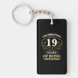 Celebrating 19 Years Of Being Awesome Key Ring