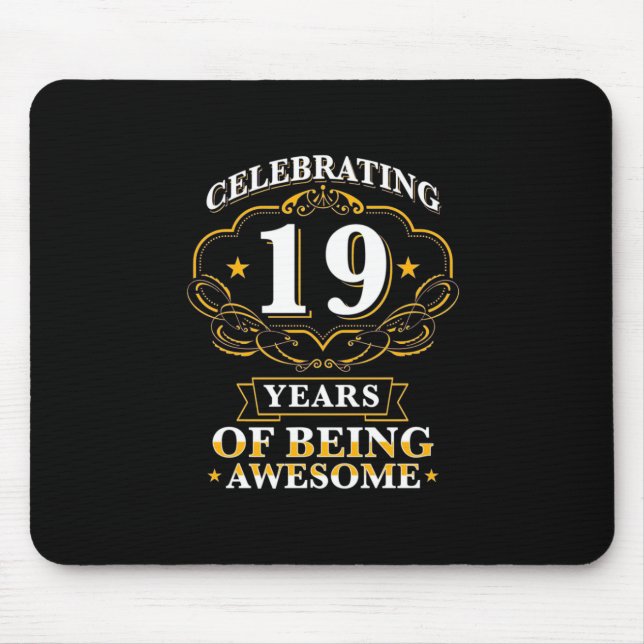 Celebrating 19 Years Of Being Awesome Mouse Pad (Front)