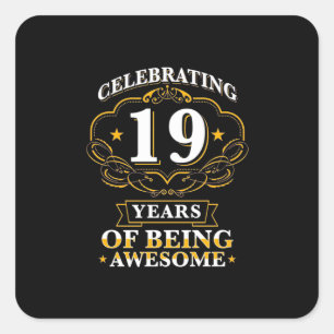 Celebrating 19 Years Of Being Awesome Square Sticker