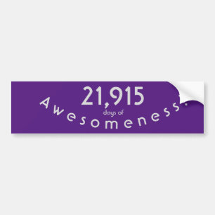 Celebrating 21,915 Days Of Awesomeness Birthday Bumper Sticker