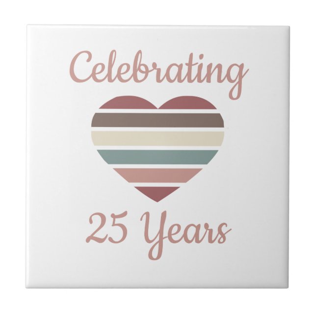 Celebrating 25th Wedding Anniversary Ceramic Tile (Front)