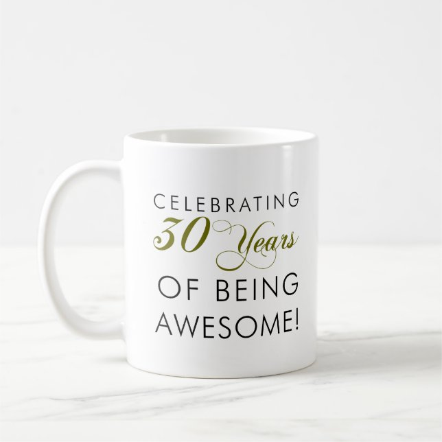 Celebrating 30 Years Of Being Awesome Coffee Mug (Left)