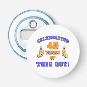 Celebrating 40th Birthday For Men Bottle Opener