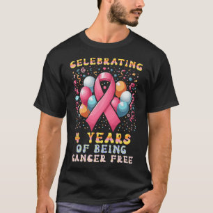 Celebrating 4 Years Of Being Cancer Free Breast Ca T-Shirt