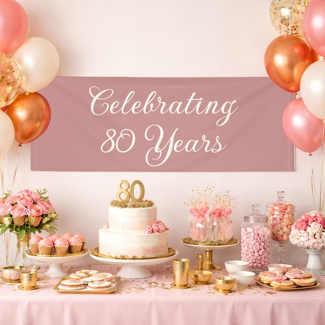 Celebrating 80 Years Dusty Rose Elegant Script  Banner (Dusty rose "Celebrating 80 years" birthday party banner)