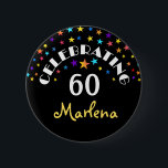Celebrating a 60th Birthday Stars Pin or Button<br><div class="desc">You can change the sample age above to ANY AGE needed. See the SQUARE version below or at Zigglets here at Zazzle. Just click on the Zigglets @ Zazzle store link below. 


com.</div>