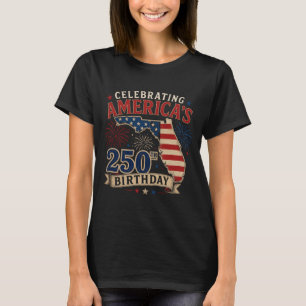 Celebrating America's 250th Birthday Florida Theme T-Shirt