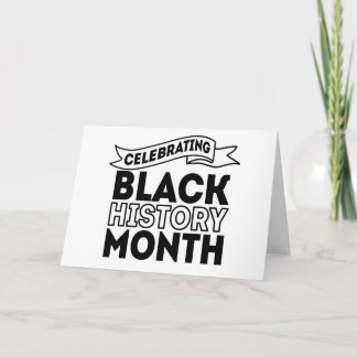Celebrating Black History Month Card