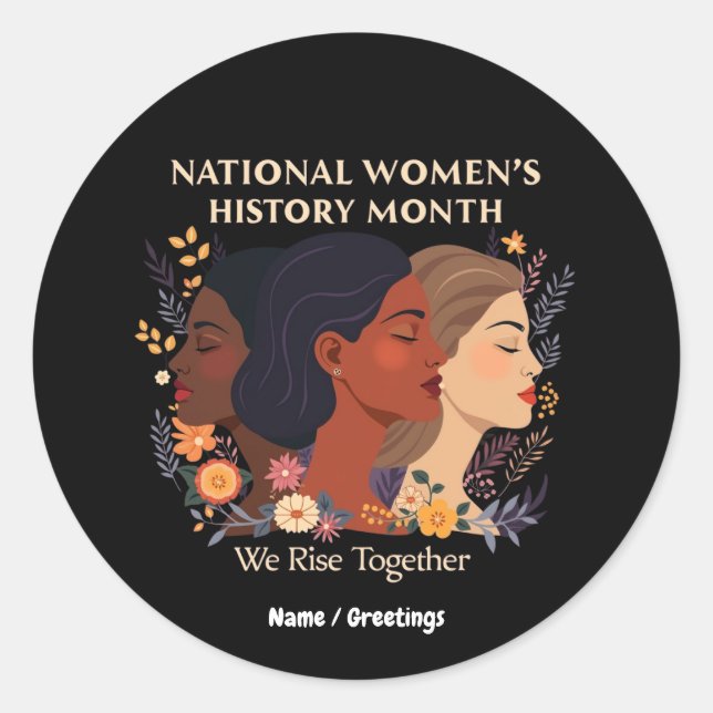 Celebrating National Women’s History Month Classic Round Sticker (Front)